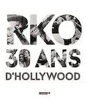 RKO, 30 ans d'Hollywood
